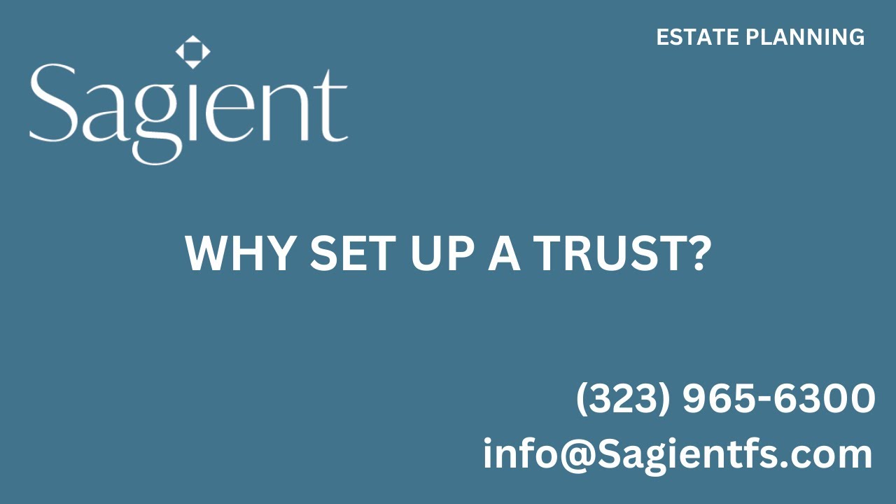 Why Would Someone Set Up A Trust?