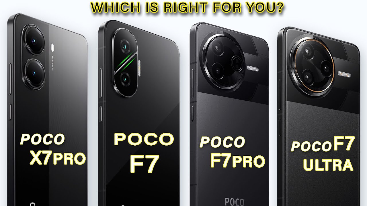 Poco F7 Vs Poco F7 Pro Vs Poco X7 Pro Vs Poco F7 Ultra - Which is Best for You?