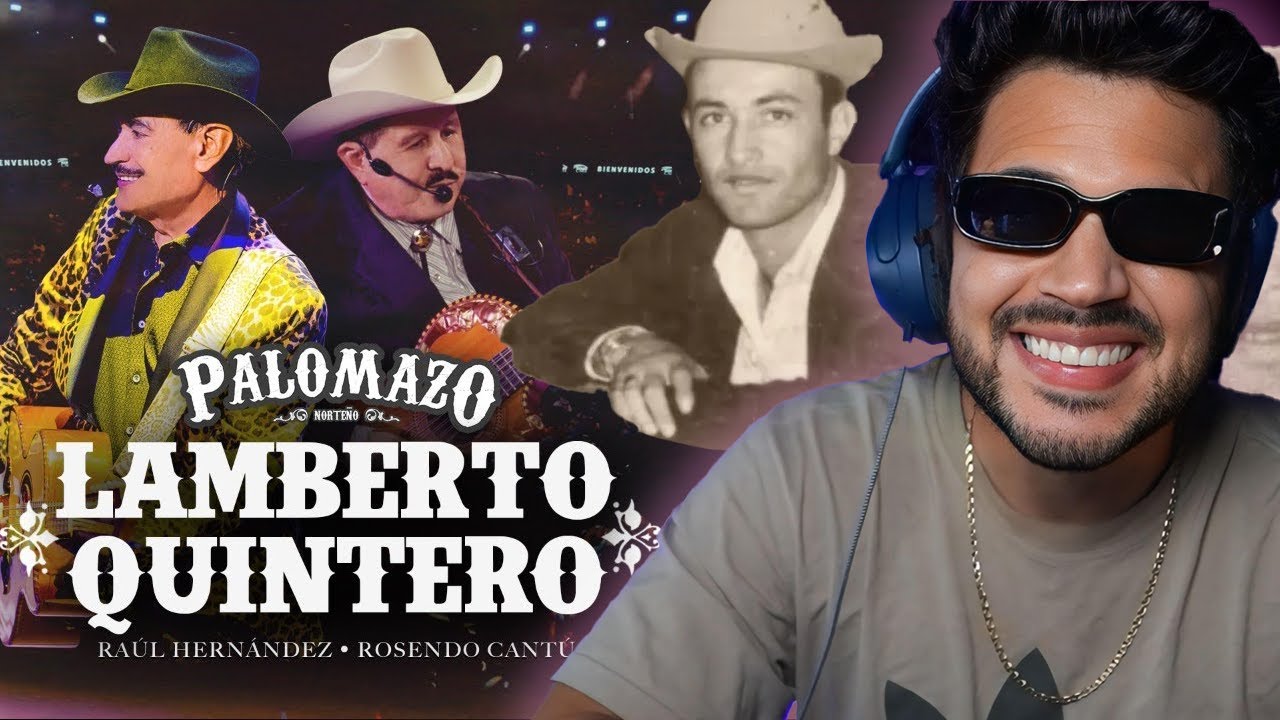 REACCION a Palomazo Norteño - Raúl Hernández - Rosendo Cantú - Lamberto Quintero
