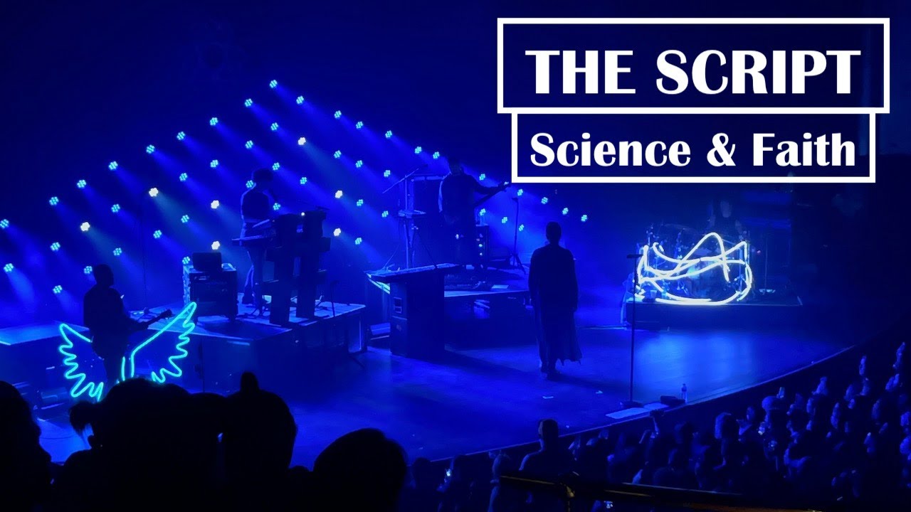 THE SCRIPT   Science & Faith  LIVE from TORONTO🇨🇦