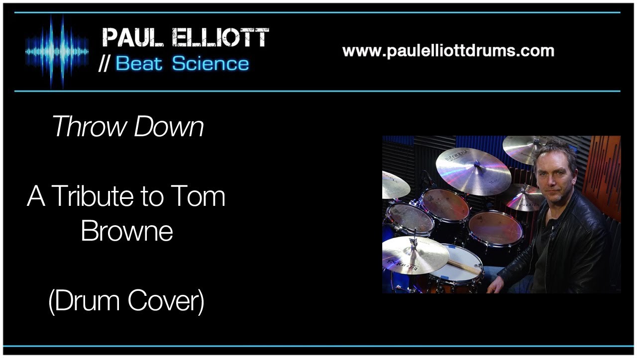Paul Elliott Drums | Throw Down - Tribute to Tom Browne (drum cover)