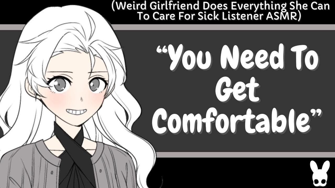 You Need To Get Comfortable (Weird Girlfriend ASMR)
