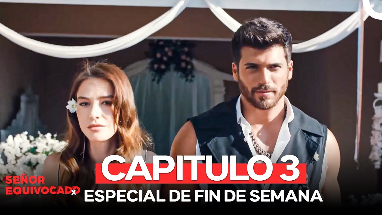 Se&ntilde;or Equivocado 3 Episodio Especial De Fin De Semana (Doblado en Espa&ntilde;ol)