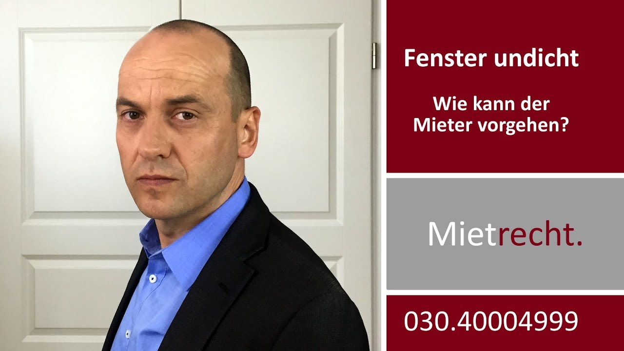 Fenster undicht - Wie kann der Mieter vorgehen? | Mietrechtsanwalt Alexander Bredereck
