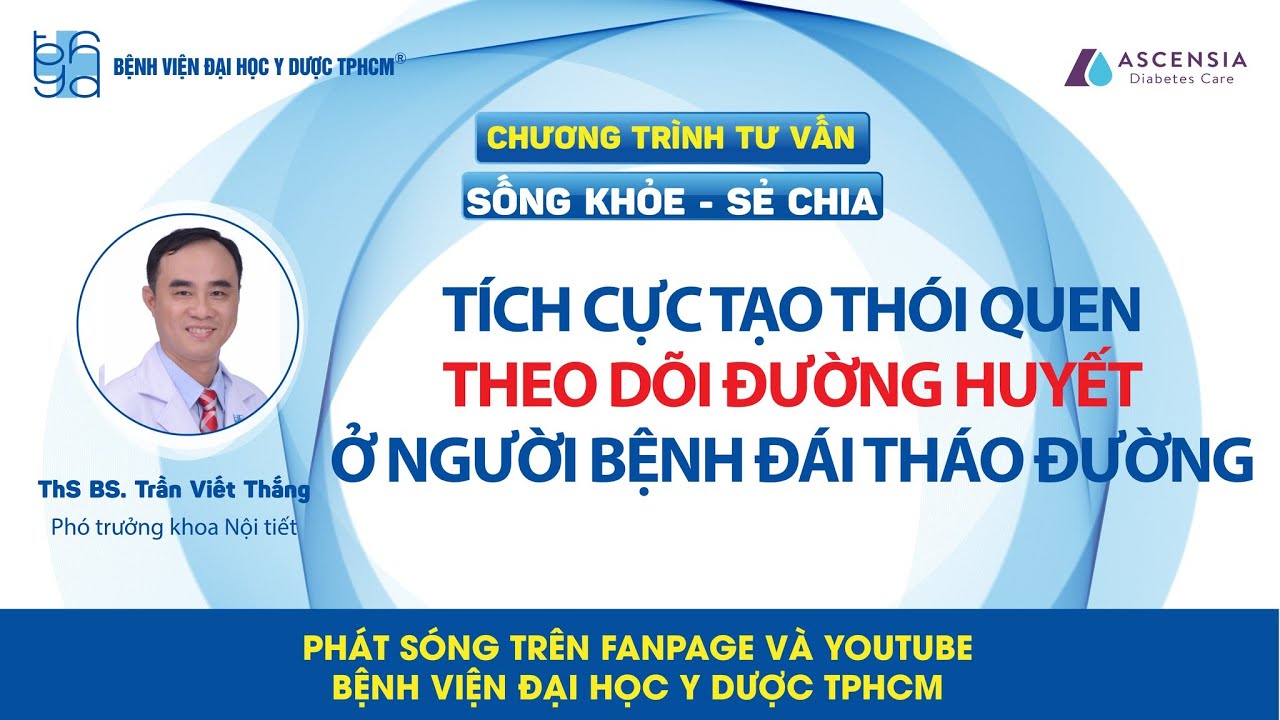 Chương trình tư vấn: Tích cực tạo thói quen theo dõi đường huyết ở người bệnh đái tháo đường