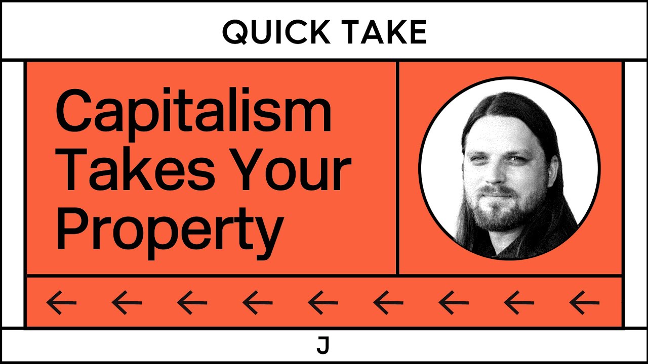 Socialism Isn&rsquo;t a Threat to Your Personal Property. But Capitalism Is.