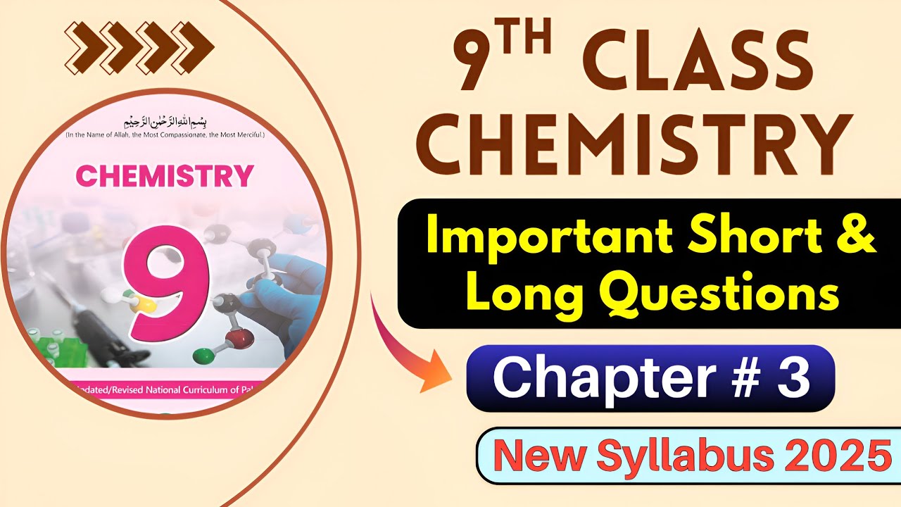 Chapter 3 Important Short Questions and Long Questions Marked | 9th Class Chemistry | New Book 2025