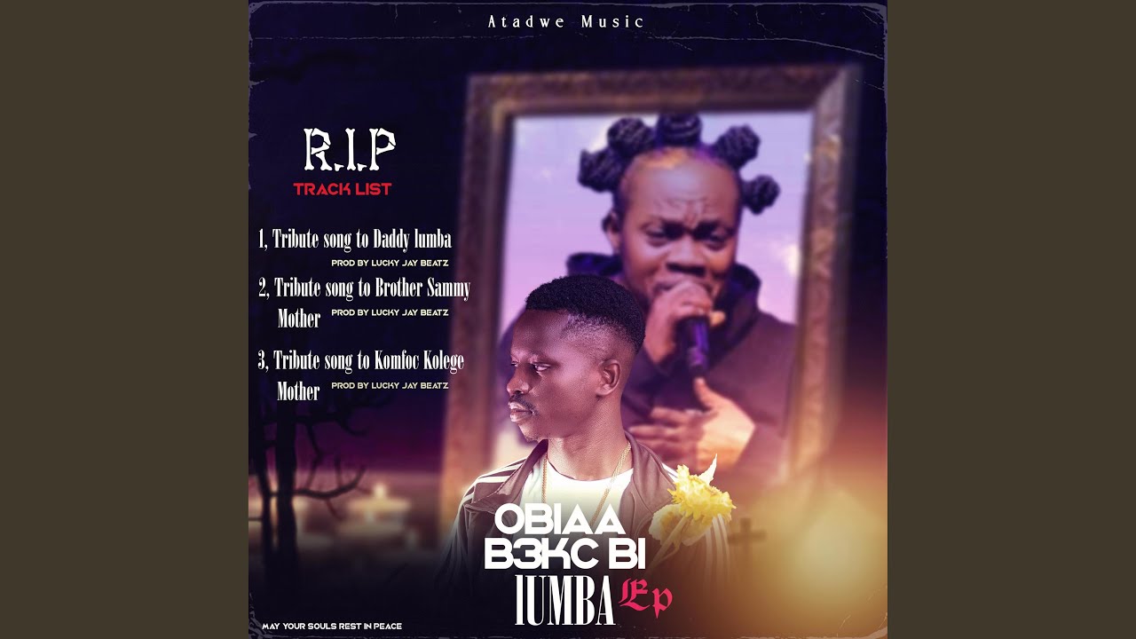 TRIBUTE SONG TO DADDY LUMBA