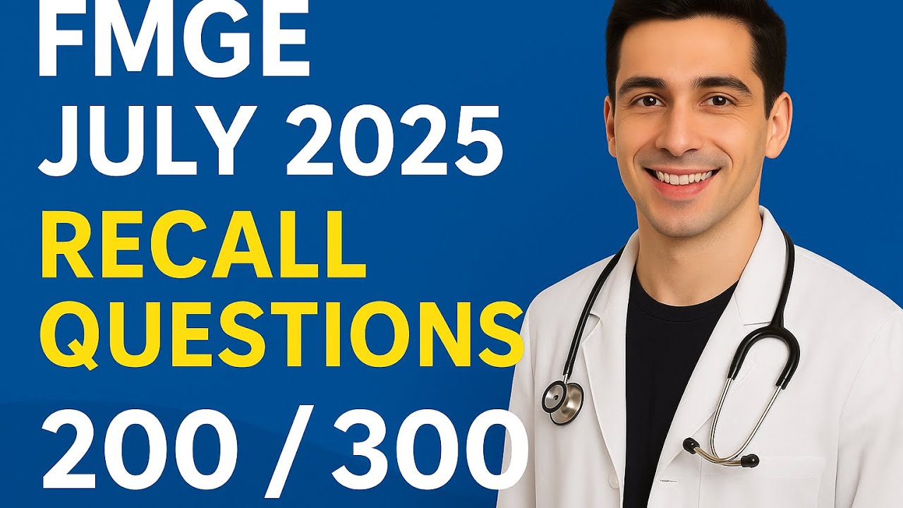 200 MCQs FMGE JULY 2025