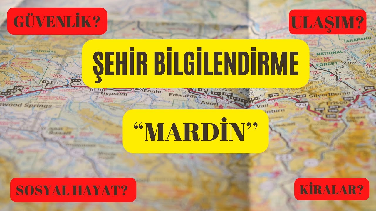 ŞEHİR BİLGİLENDİRME| MARDİN| Kiralar? Sosyal Hayat? Güvenlik? Ulaşım?