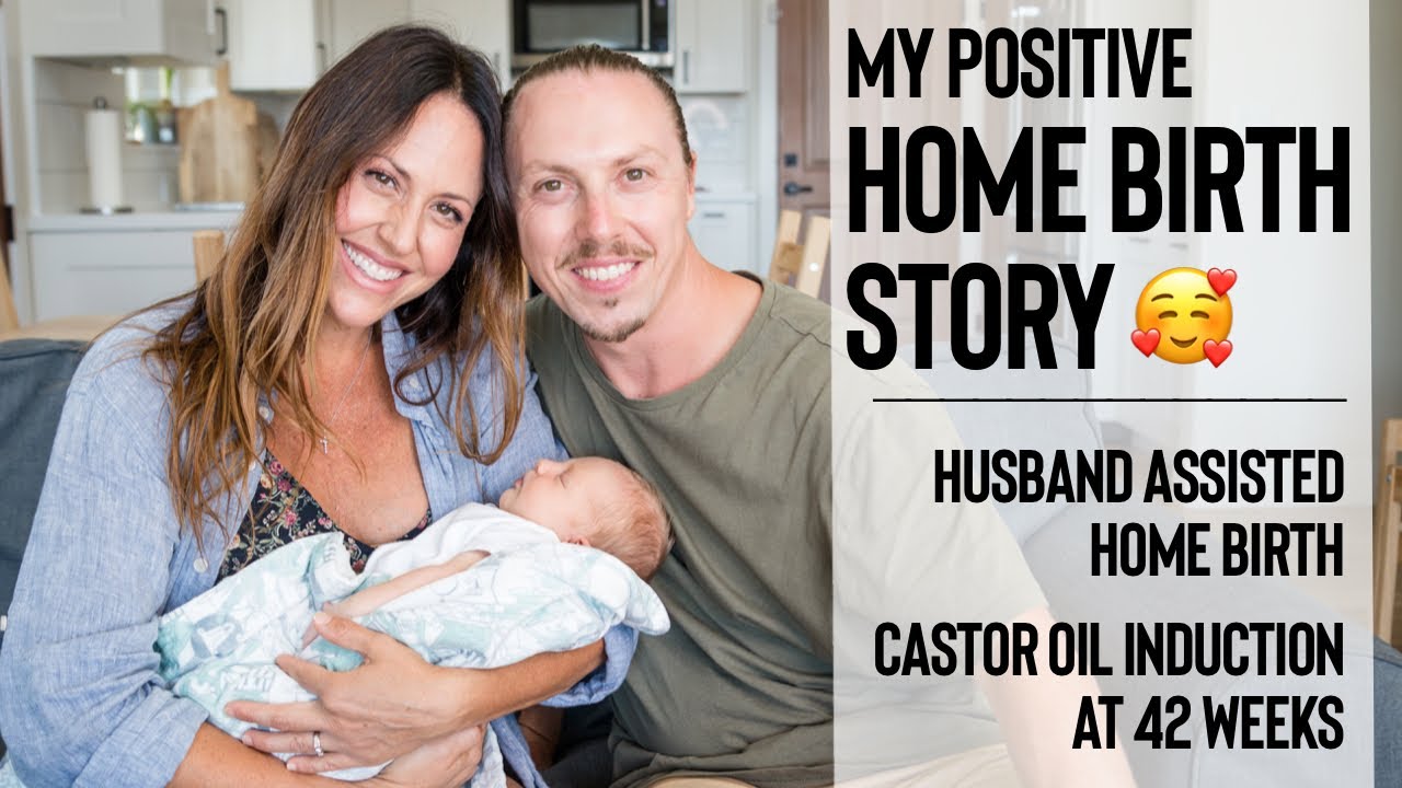 MY POSITIVE HOME BIRTH STORY - My Husband Assisted Home Birth 🤩 | Castor Oil Induction at 42 Weeks