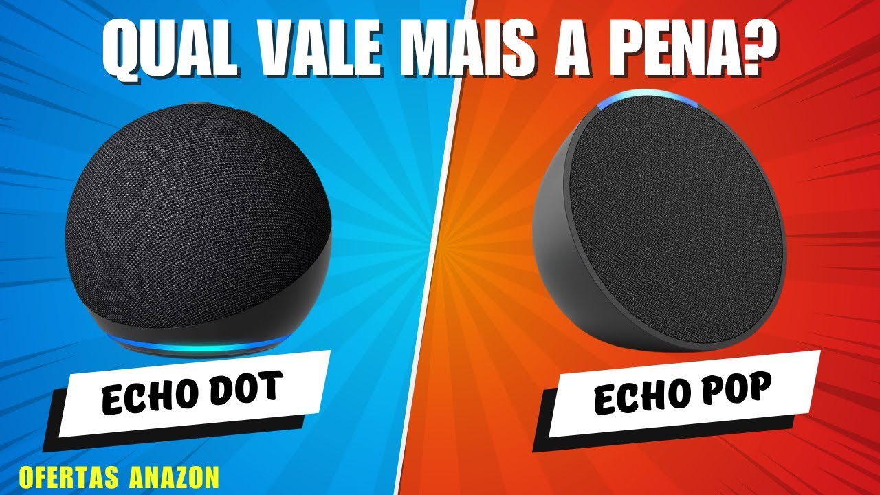 Echo Dot vs Echo Pop: Qual Alexa Vale Mais a Pena? (Semana de Ofertas Amazon 2025)
