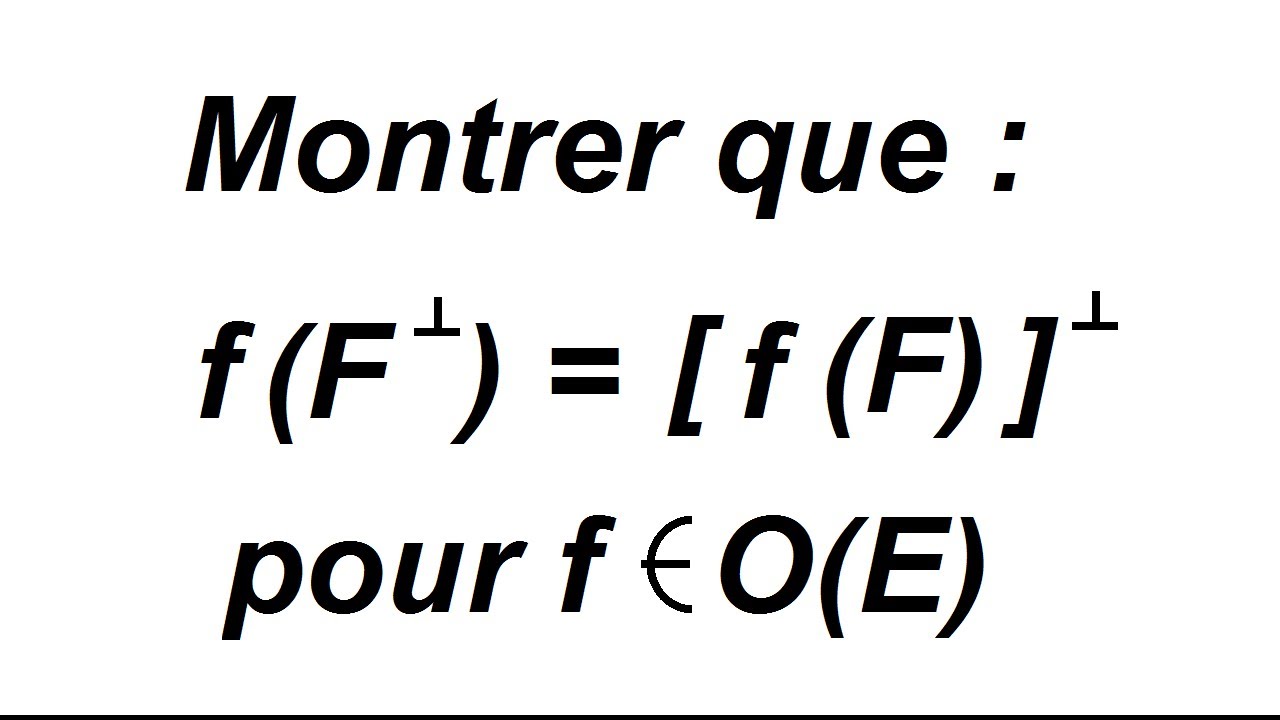 Propriété d'un endomorphisme orthogonal