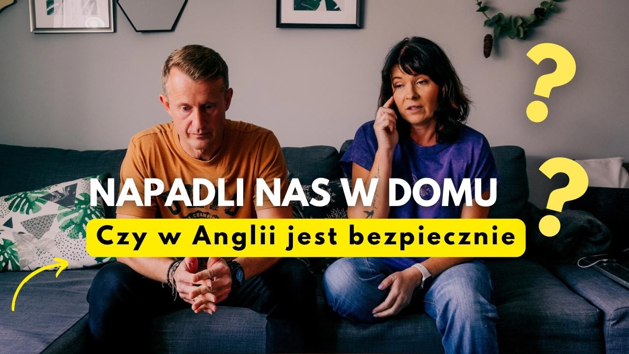 281. Czy w Anglii jest bezpiecznie? SZOK Napadli nas w domu!