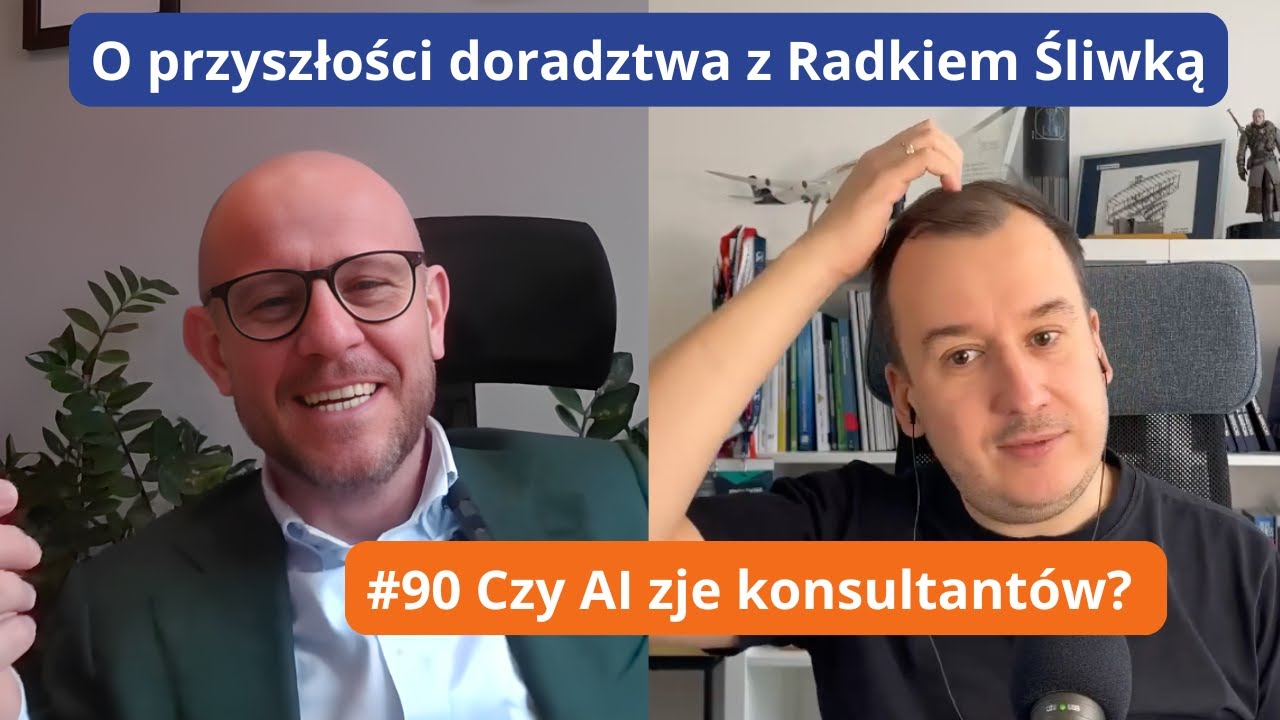 #90 Czy AI zje konsultantów? O przyszłości doradztwa z Radkiem Śliwką