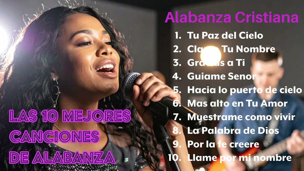 Las 10 Mejores Canciones de Alabanza
