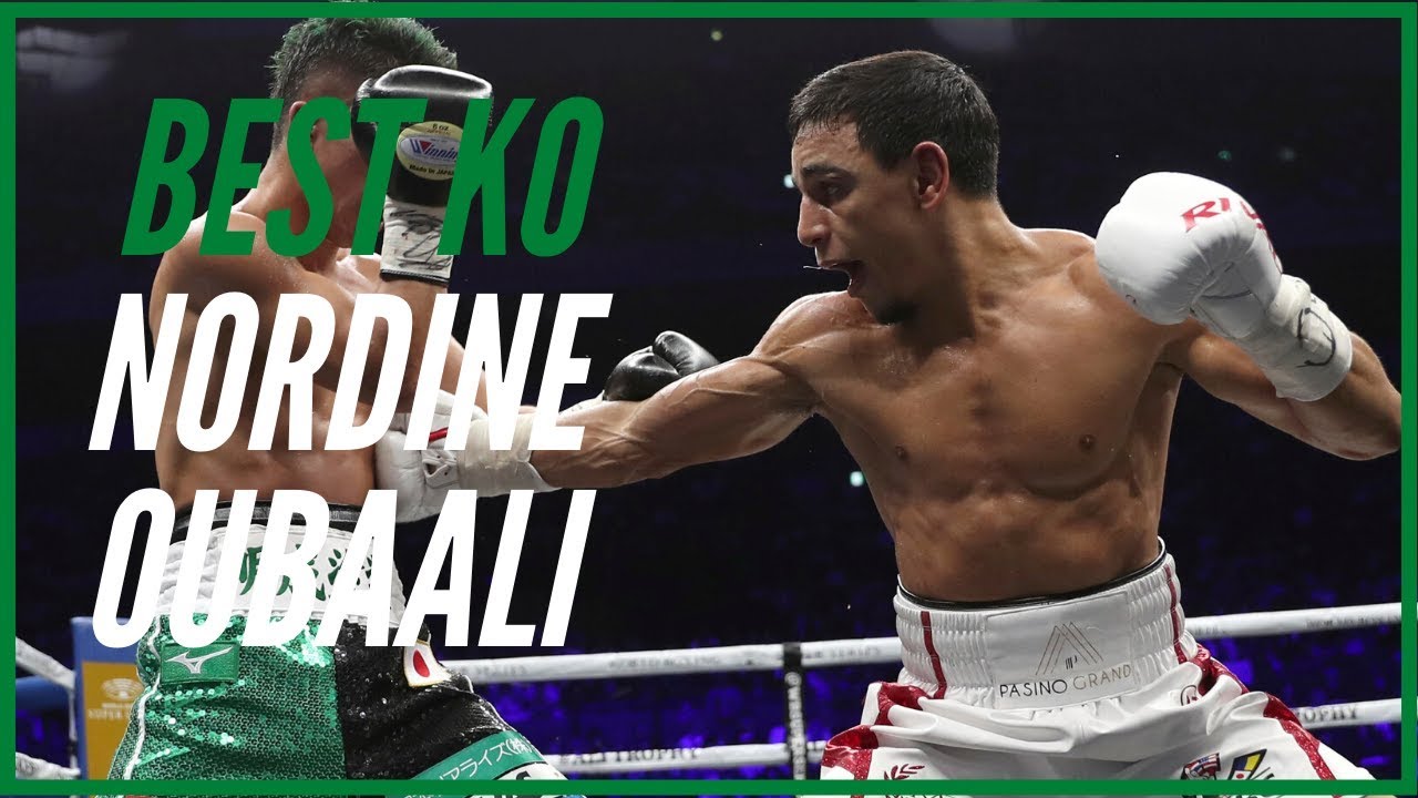 LES MEILLEURS KO DE NORDINE OUBAALI 