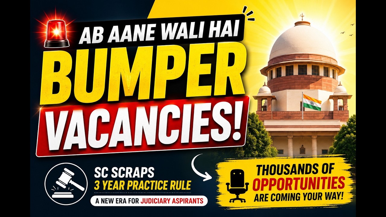 SC Scraps 3-Year Practice Rule! 🚨 Bumper Judiciary Vacancies Coming Soon | Big Update for Aspirants