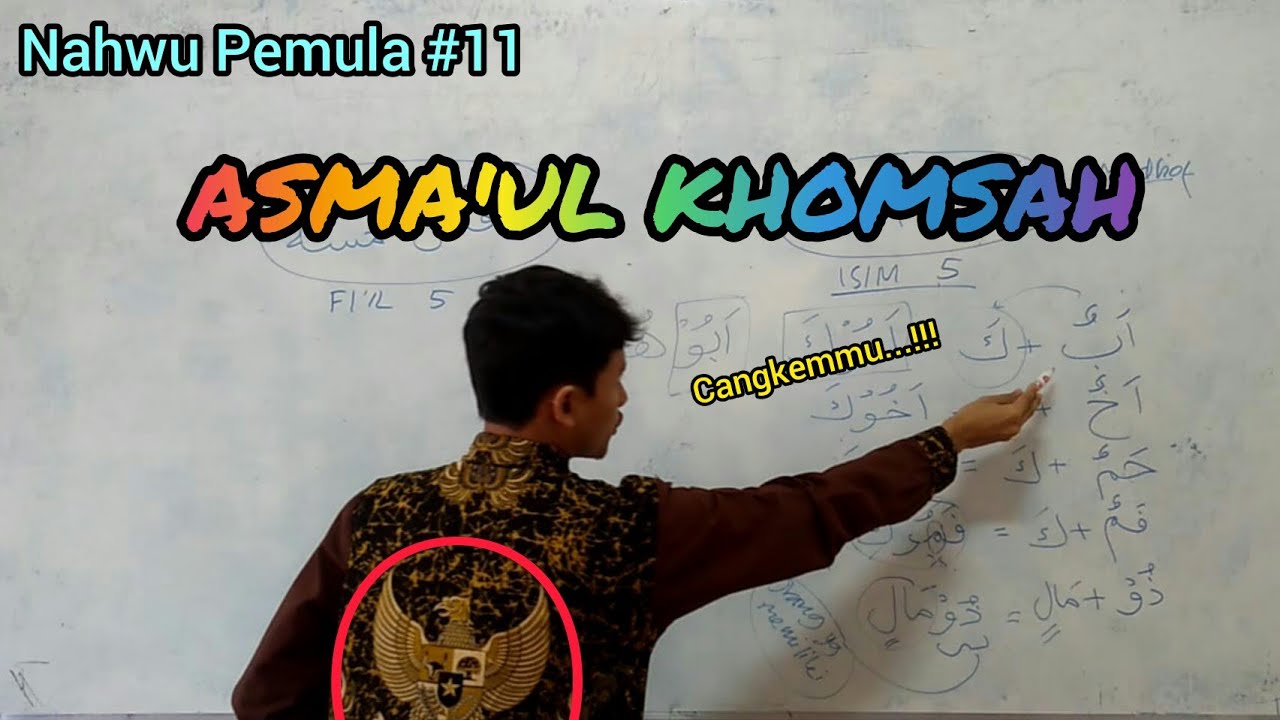 BELAJAR NAHWU - Untuk Pemula #11 (Asma'ul Khomsah)