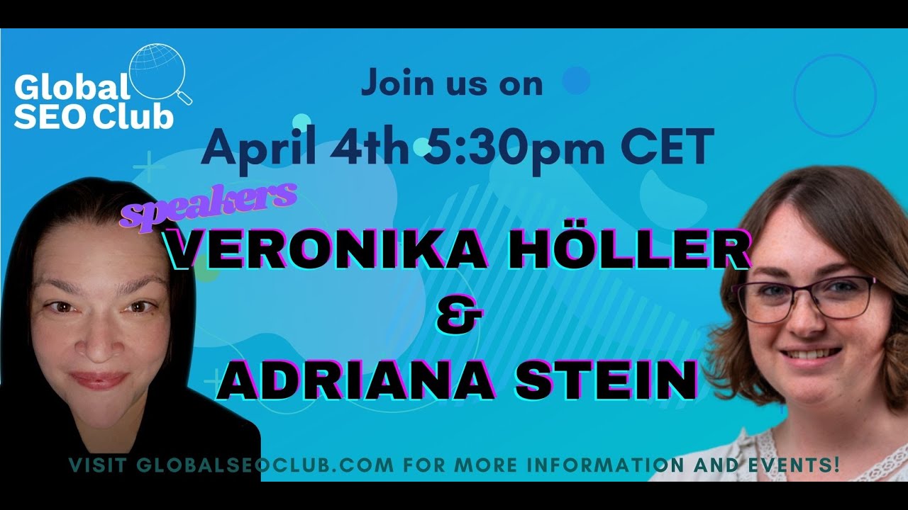 Global SEO Club with Veronika H&ouml;ller and Adriana Stein