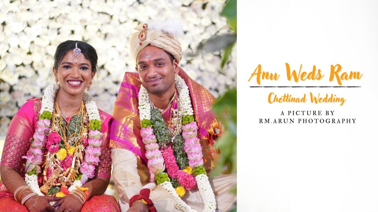 ANU WEDS RAM | A CHETTINAD WEDDING | RM.ARUN PHOTOGRAPHY | KARAIKUDI