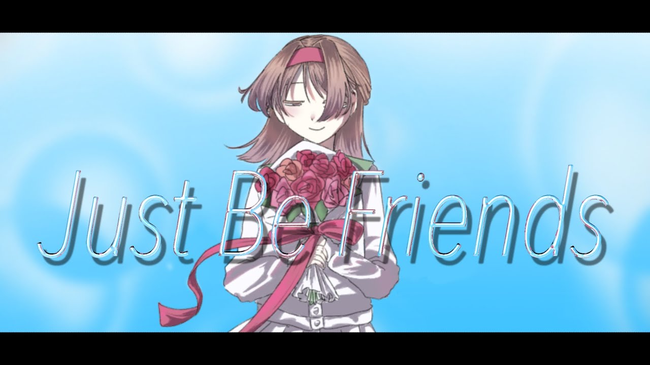 Just Be Friends / covered by 糸井あや