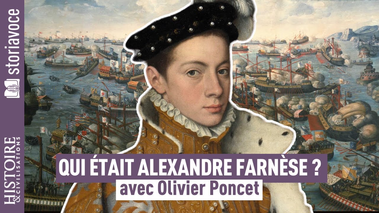 Alexandre Farnèse : entre Parme, Madrid et Bruxelles, avec Olivier Poncet
