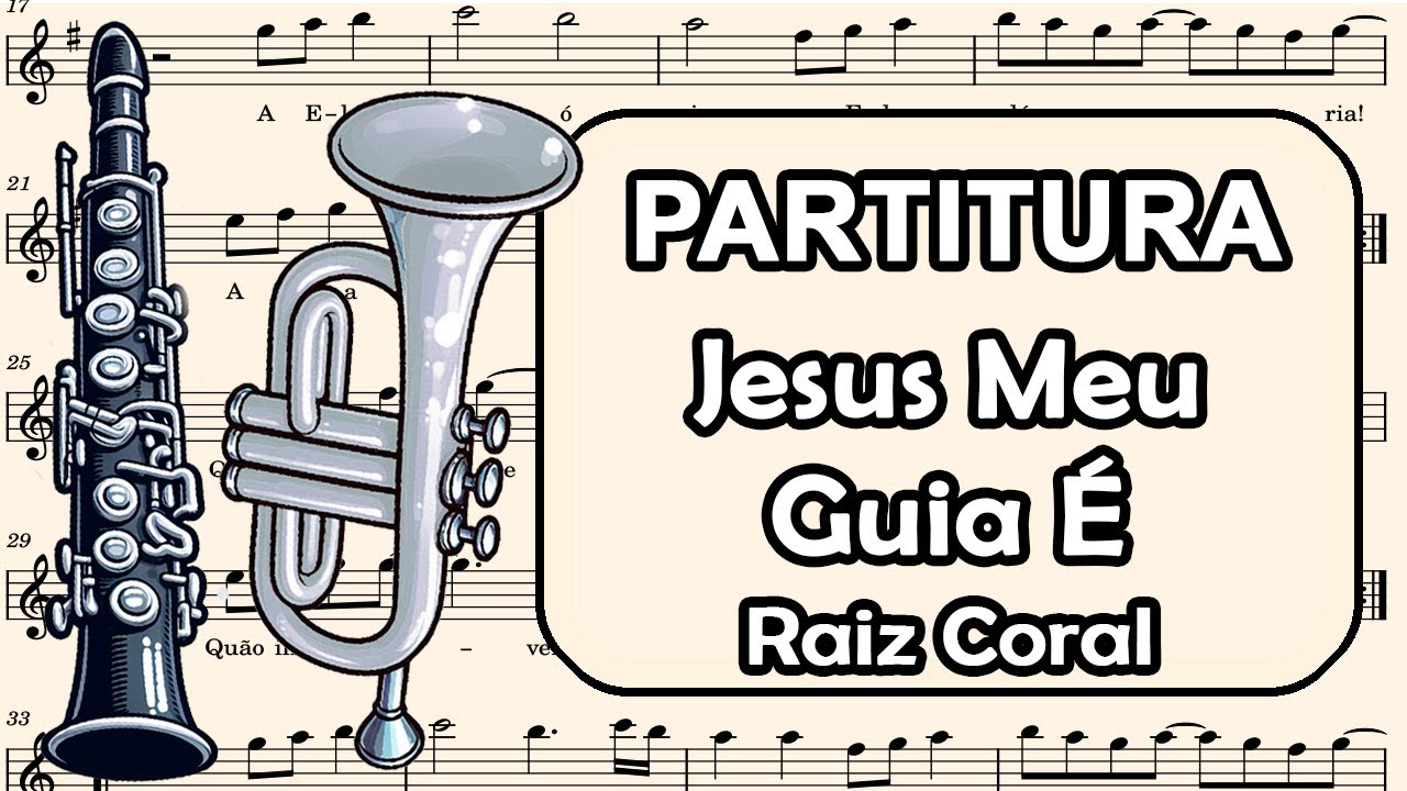 Jesus Meu Guia É - Partitura para Clarinete, Trompete, Sax Tenor e Sax Soprano