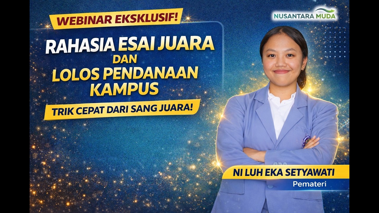 Rahasia Esai Juara dan Lolos Pendanaan Kampus | Tips dari Mahasiswa Berprestasi