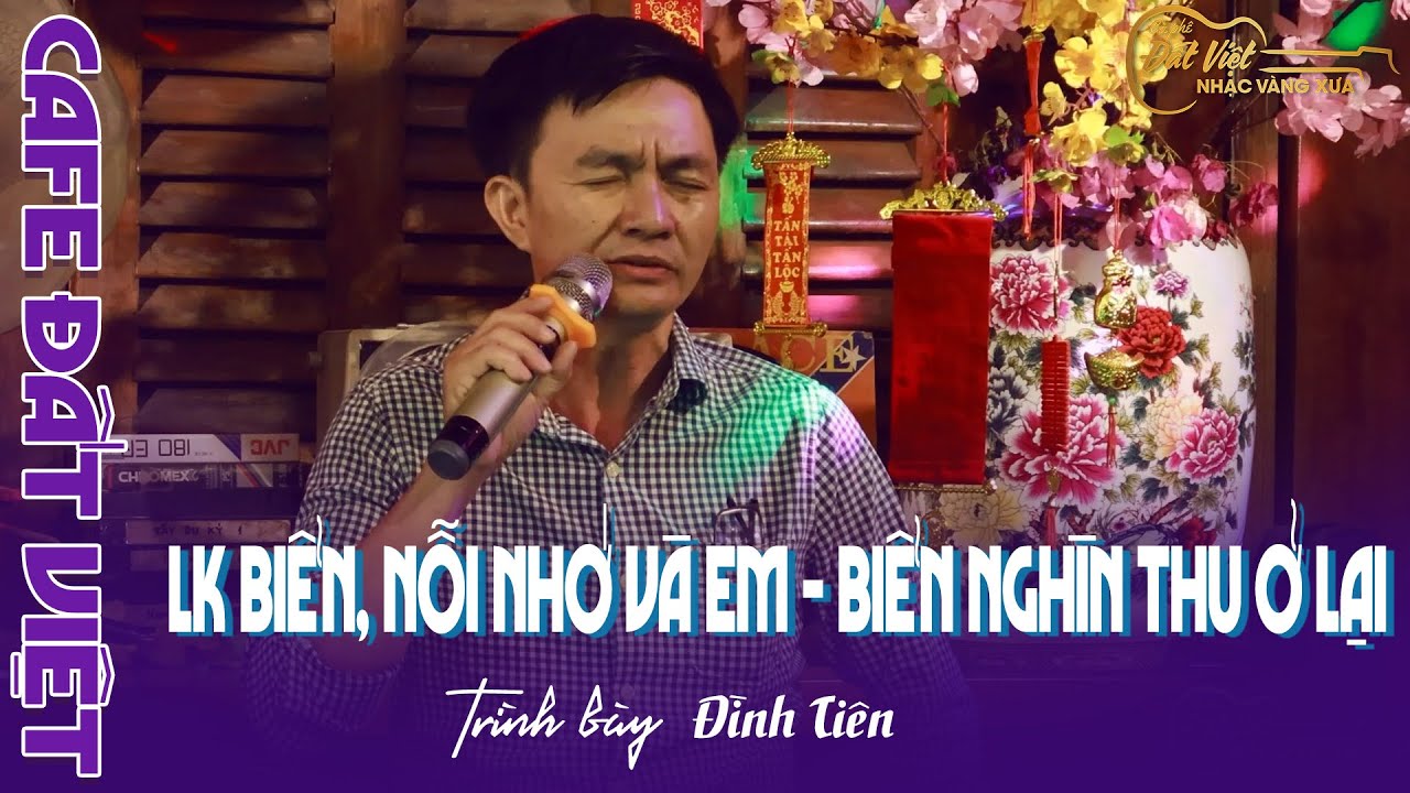 LK Biển Nỗi nhớ và em - Biển Nghìn Thu ở lại- Anh Đình Tiên giao lưu tại Cafe Đất Việt