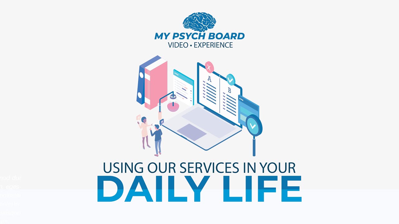 My Psych Board: Using us in your daily life!