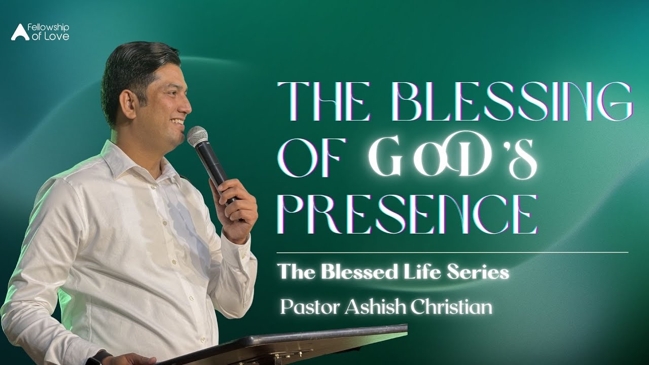 The Blessed Life – Week 5: The Blessing of God’s Presence