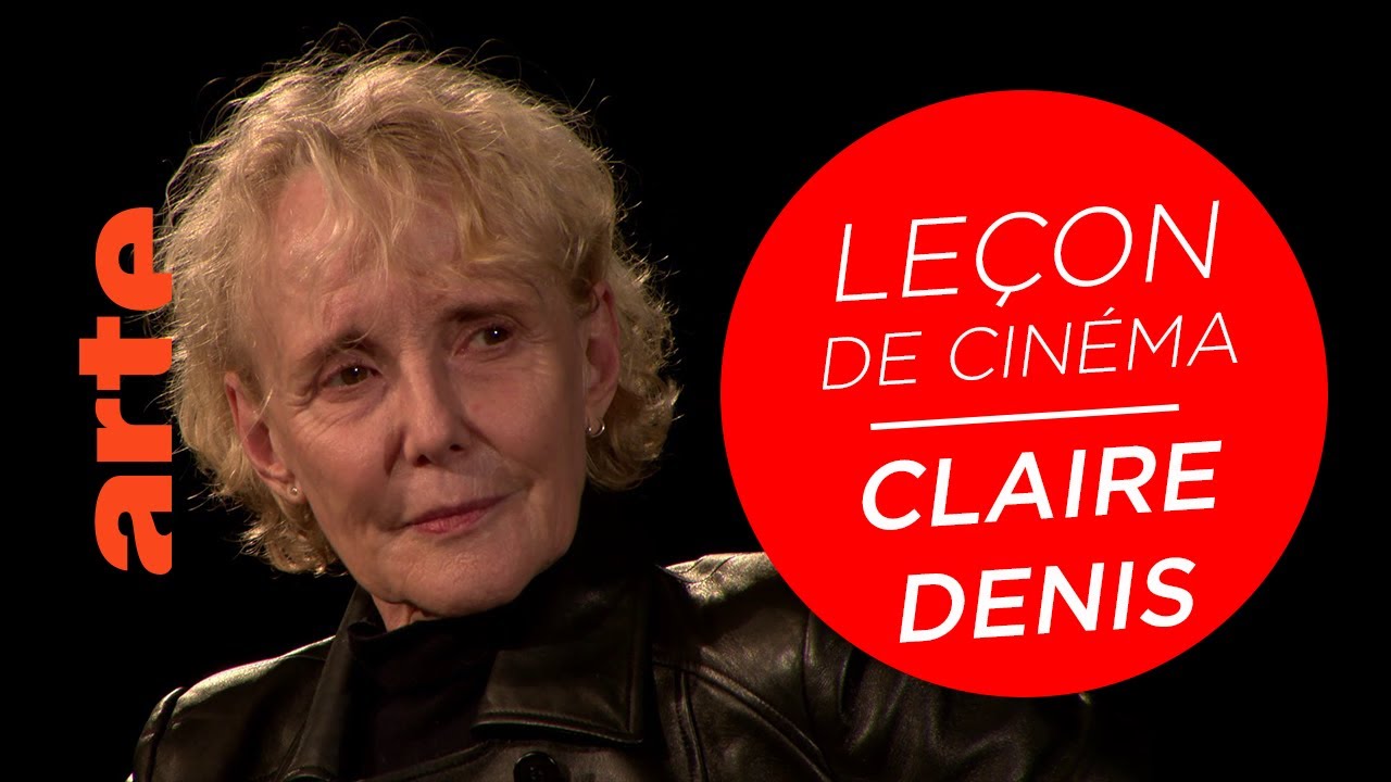 La leçon de cinéma de Claire Denis | ARTE Cinéma