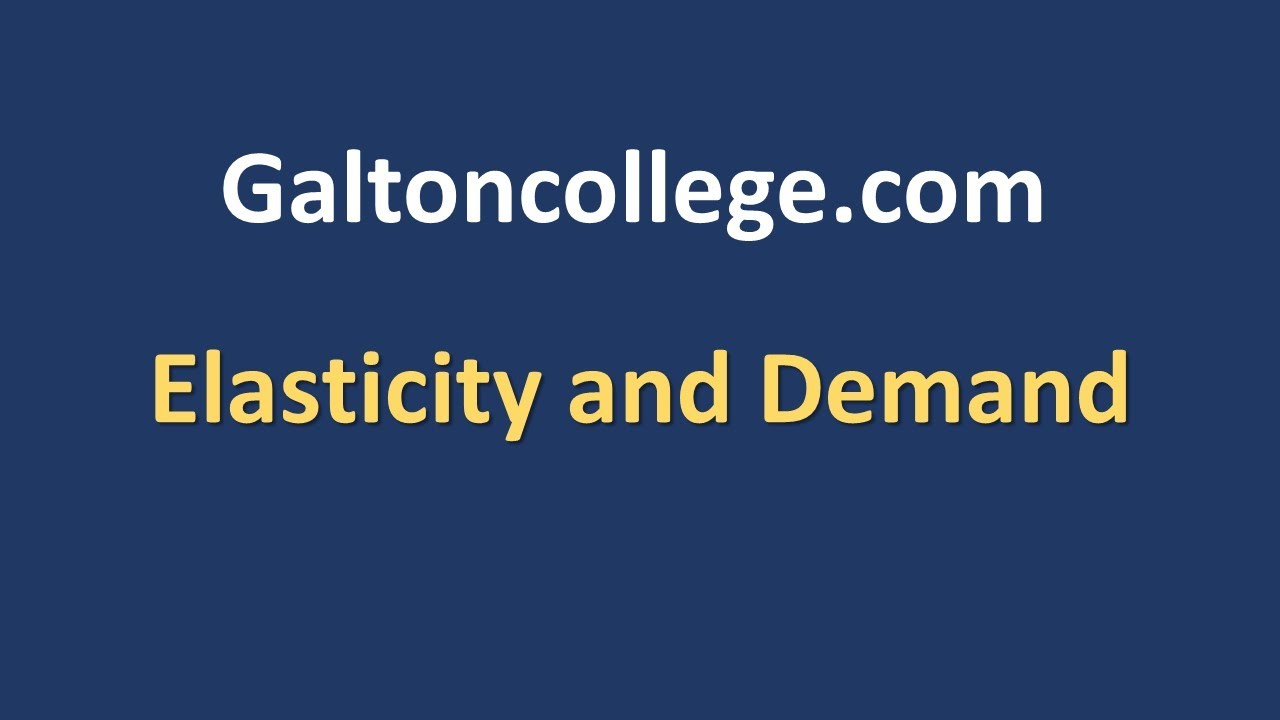 Elasticity and Demand