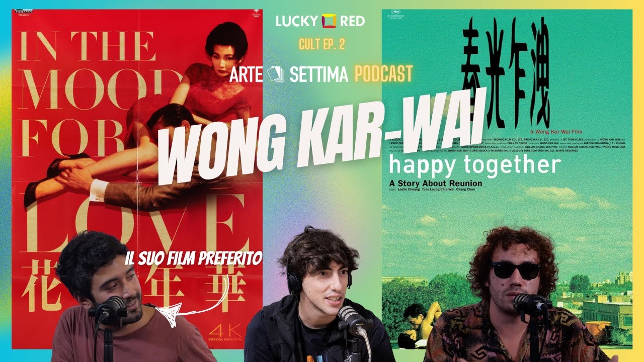 IN THE MOOD FOR LOVE torna al cinema. Parliamo del maestro Wong Kar-wai | CULT EP. 2