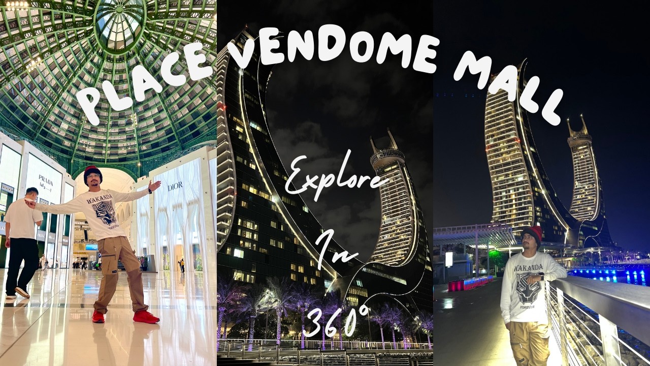 🌃🌀✨ Place Vendôme Mall 360° Magical Experience and Lusail | FULL 360° immersive night walk! 🌙💎| Doha