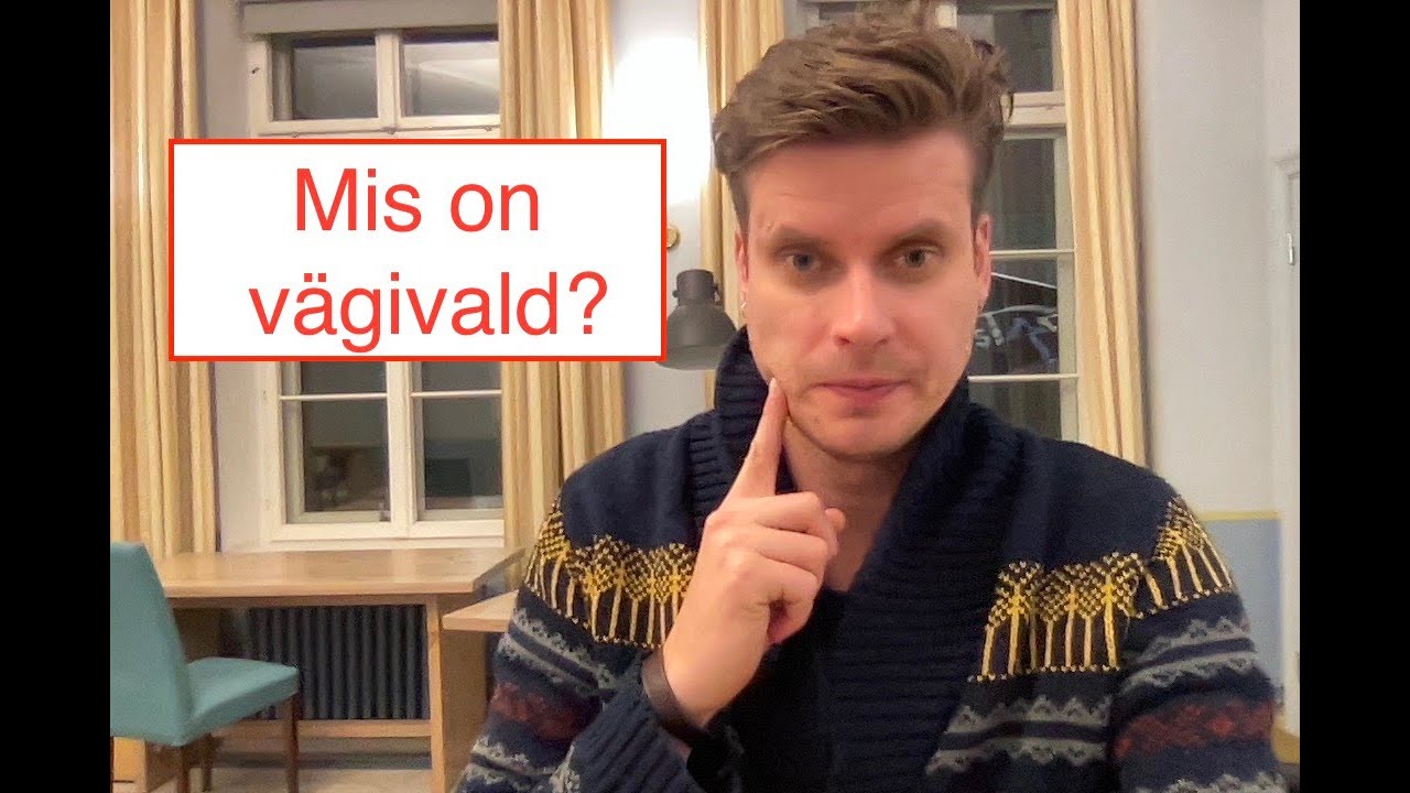 Mis on vägivald ja kuidas see esineb täna?