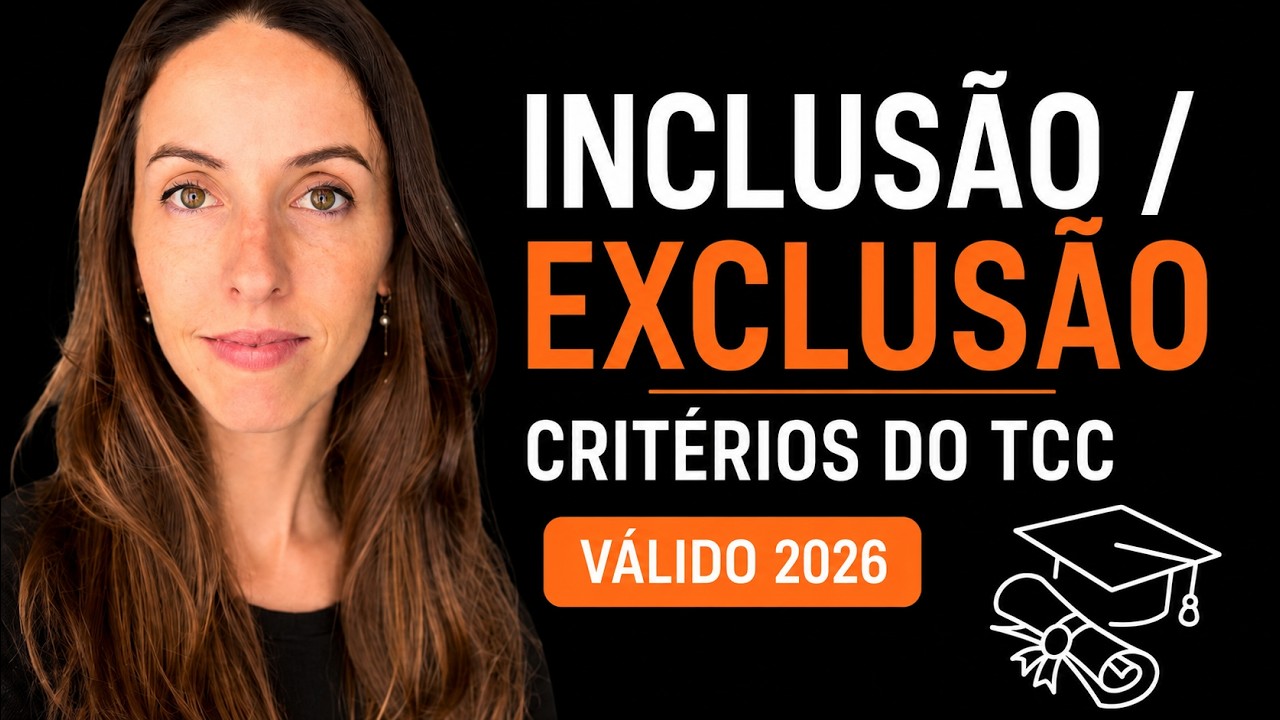 Critérios de Inclusão e de Exclusão (Válido 2026)