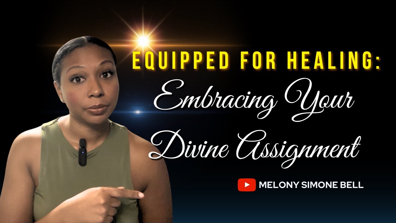 Equipped for Healing: Embracing Your Divine Assignment