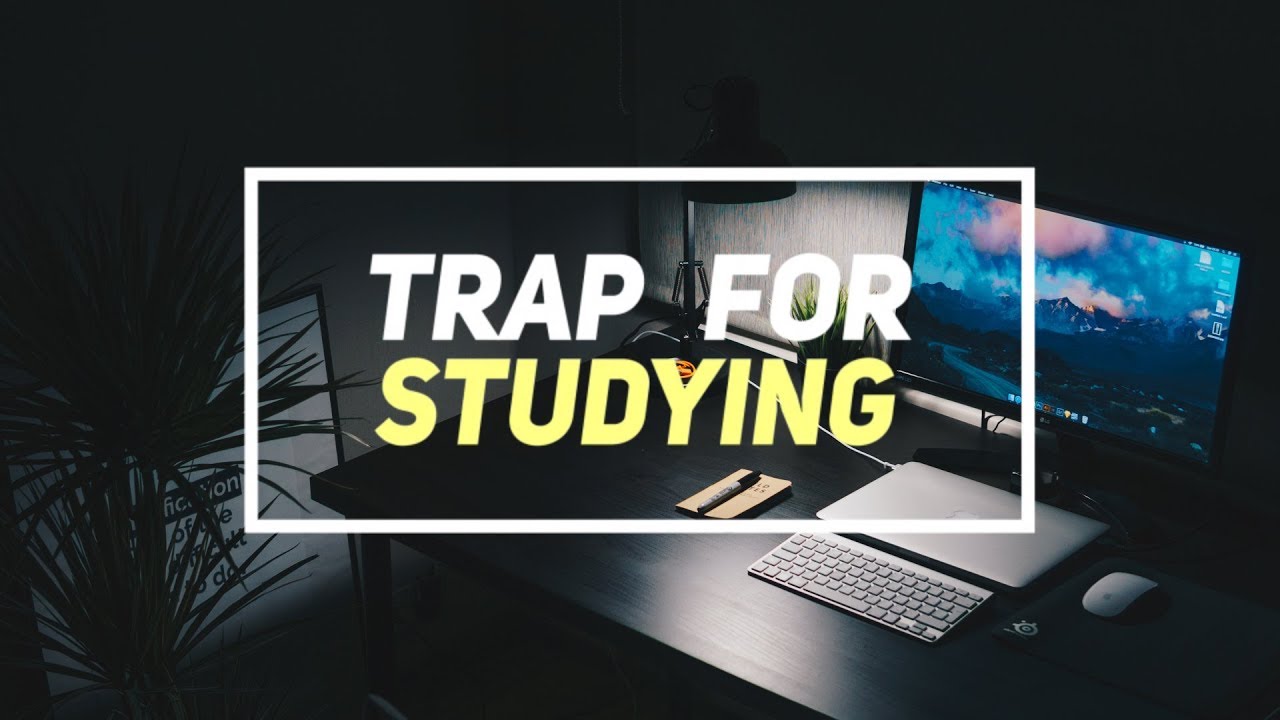 TRAP FOR STUDYING 📖 BEATS TO FOCUS 📖 TRAP MUSIC MIX 2019