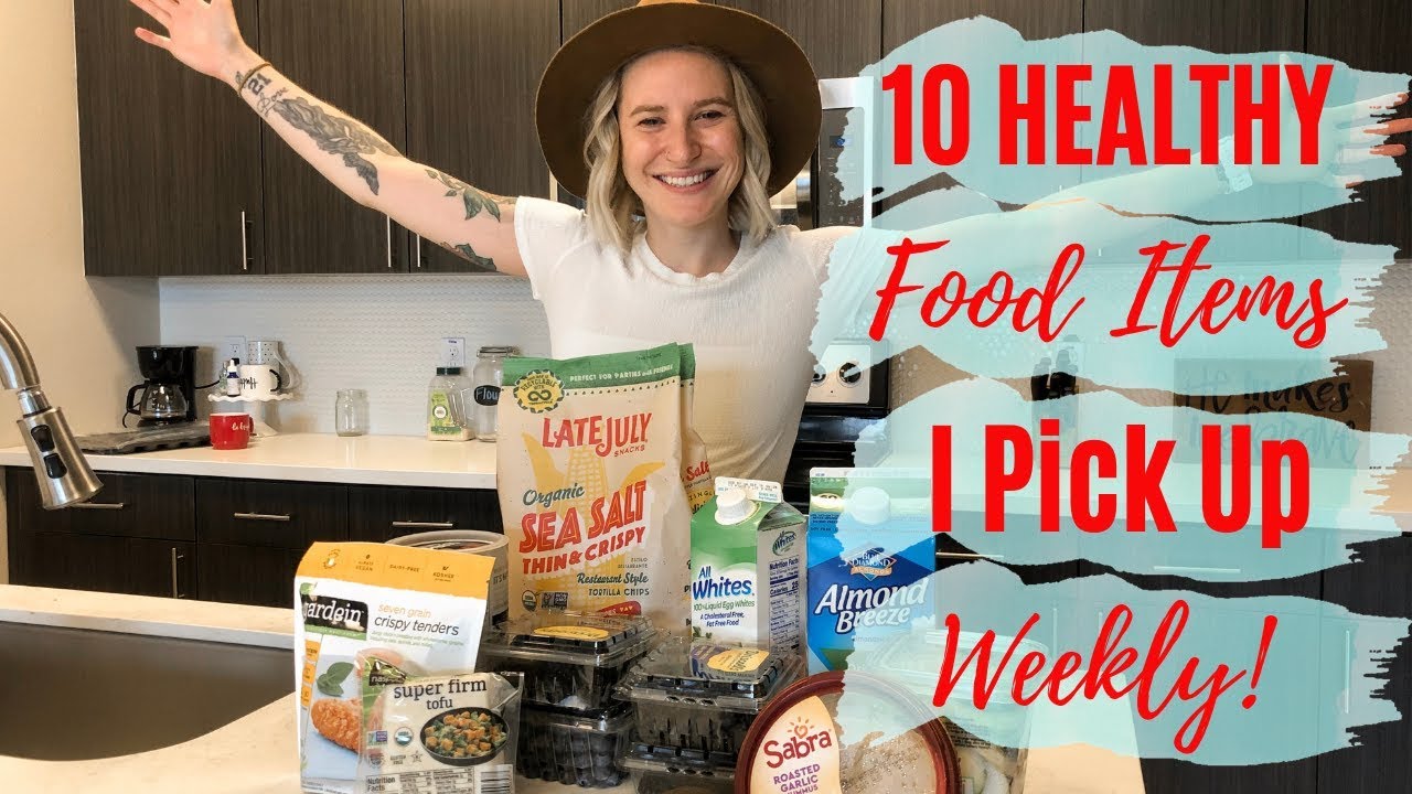 10 HEALTHY FOOD ITEMS I PICK UP WEEKLY! | HEALTHY GROCERY PICK UPS