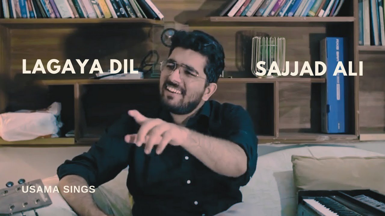 Lagaya Dil | Sajjad Ali | Cover | Usama Sings