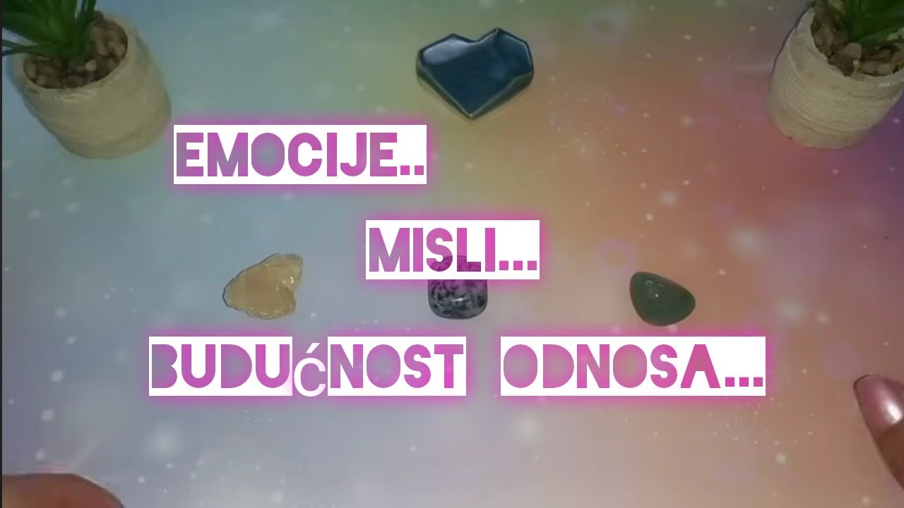 Šta OSJEĆA i MISLI? 💝 Budućnost ODNOSA...