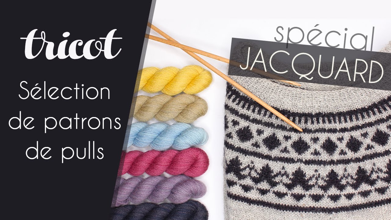Selection de patrons : à la recherche d'un pull à tricoter avec du jacquard sur Raverly