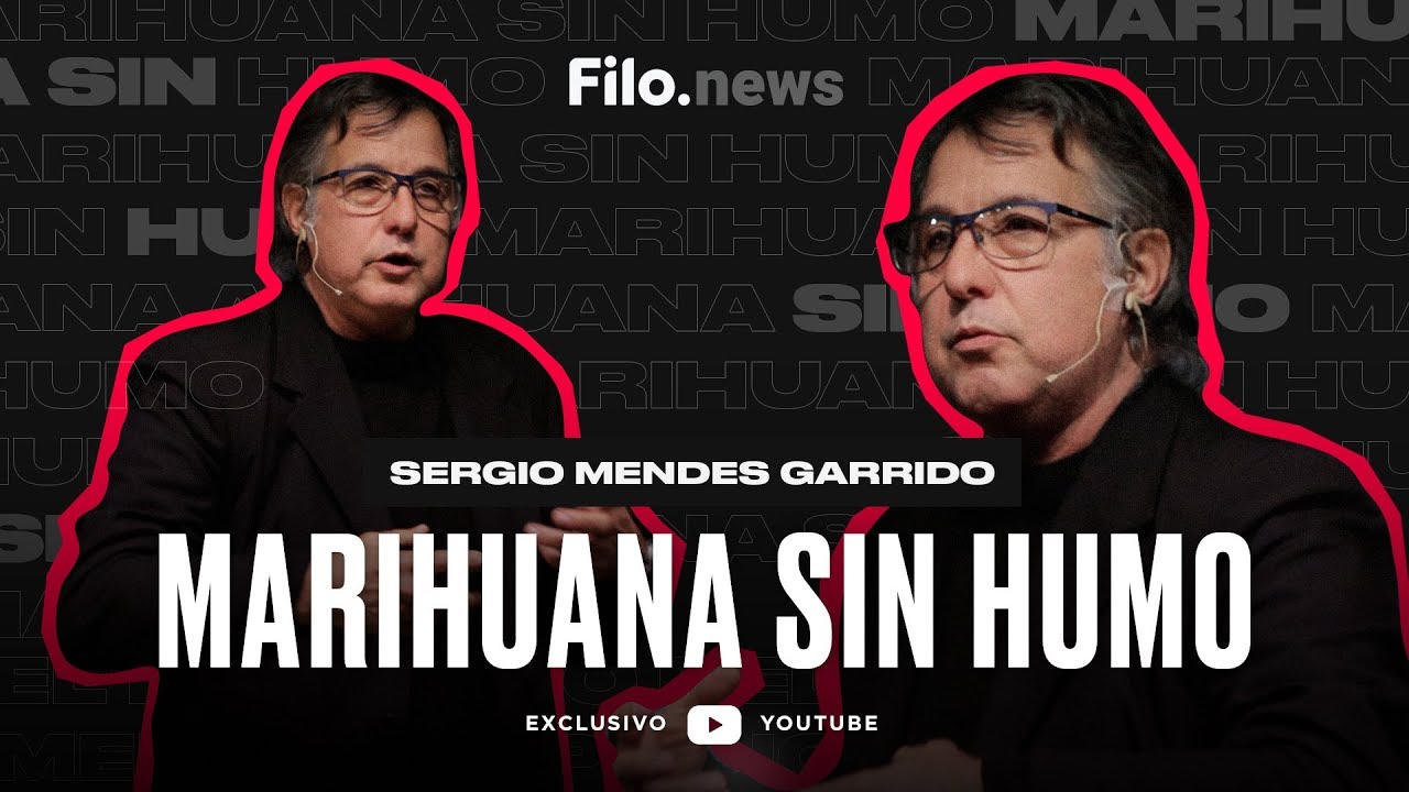 Marihuana Medicinal  | Sergio Mendes Garrido | Marihuana sin Humo | Filo.Charlas