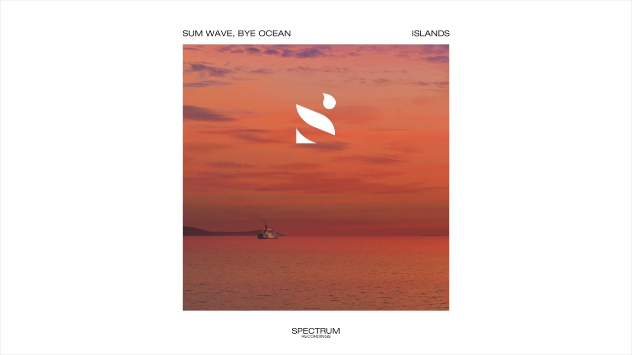Sum Wave, Bye Ocean - Islands