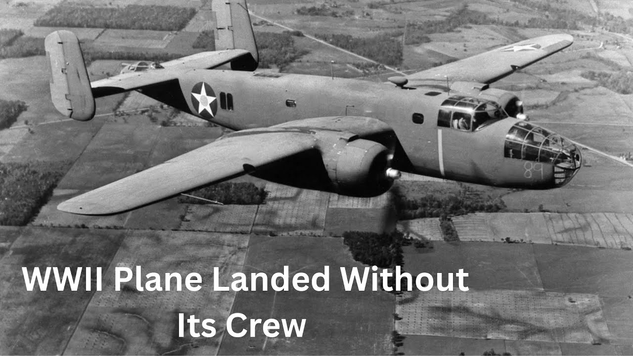 When a WWII Plane Landed Without Its Pilot - The Aircraft Returned Empty - Darkest Mysteries