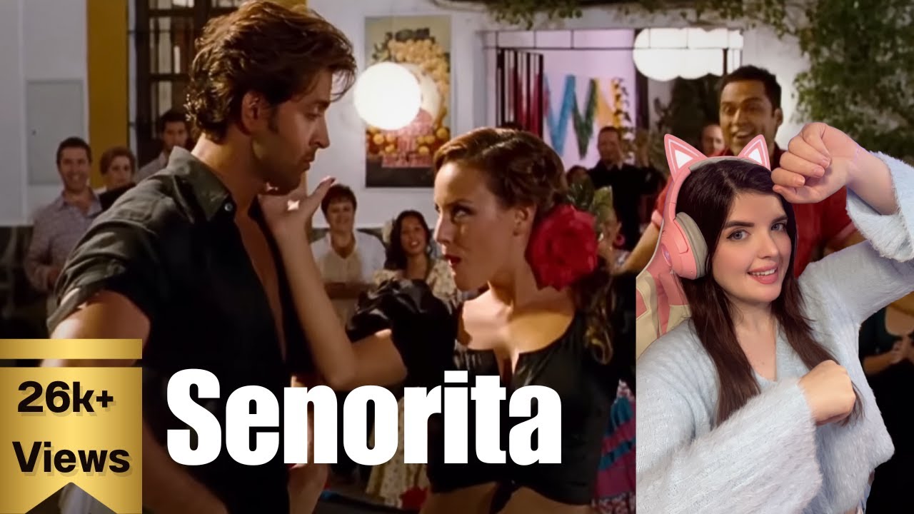 Spanish Girl reacts to Senorita Song for the FIRST time | ZINDAGI NA MILEGI DOBARA |