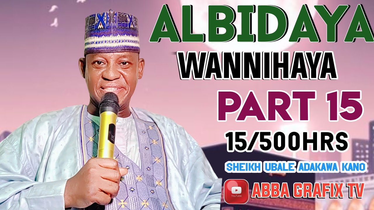 Kissar annabi Ismail karatun 500hrs kashi na 15 daga Sheikh Ubale Adakawa Kano