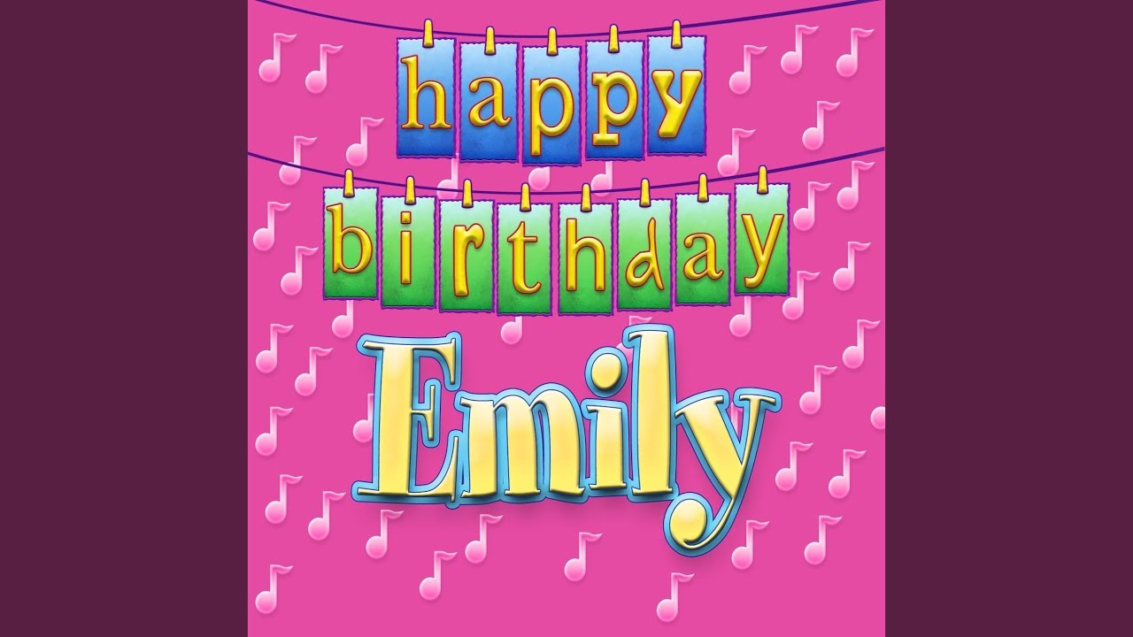 Happy Birthday Emily (Personalized)